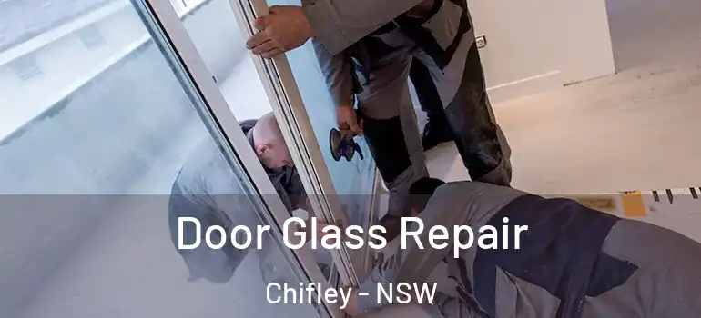 Door Glass Repair Chifley - NSW