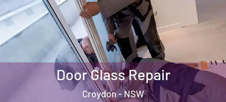 Door Glass Repair Croydon - NSW