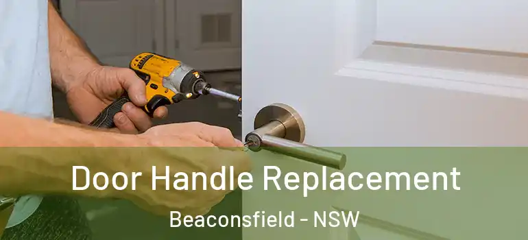  Door Handle Replacement Beaconsfield - NSW