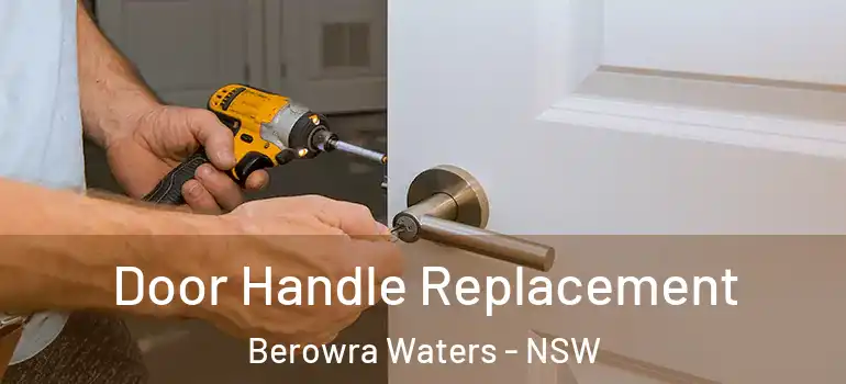 Door Handle Replacement Berowra Waters - NSW