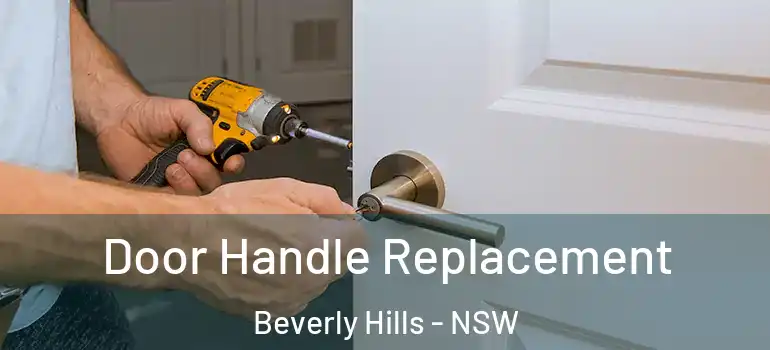 Door Handle Replacement Beverly Hills - NSW