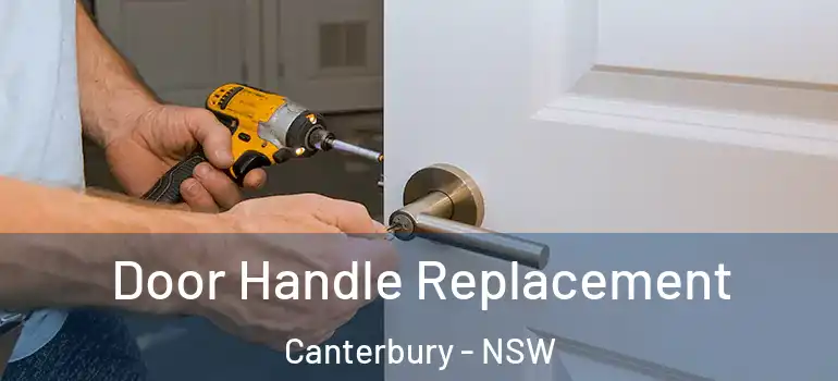 Door Handle Replacement Canterbury - NSW