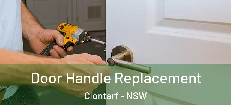 Door Handle Replacement Clontarf - NSW