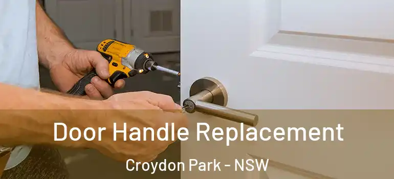Door Handle Replacement Croydon Park - NSW