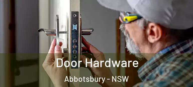 Door Hardware Abbotsbury - NSW