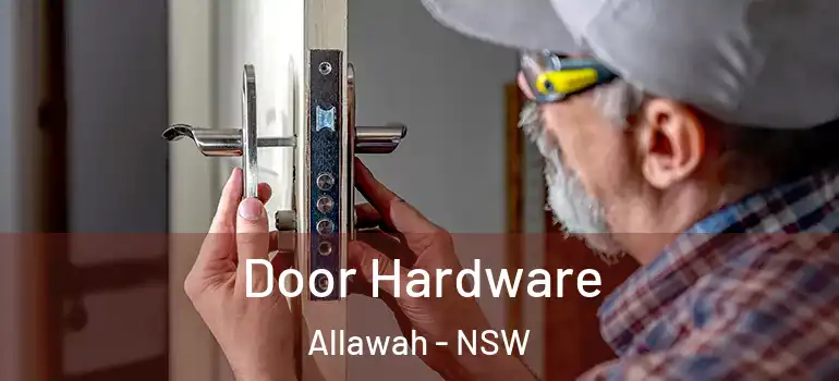 Door Hardware Allawah - NSW
