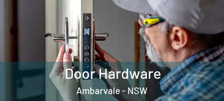 Door Hardware Ambarvale - NSW