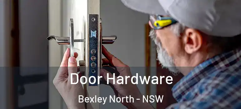  Door Hardware Bexley North - NSW