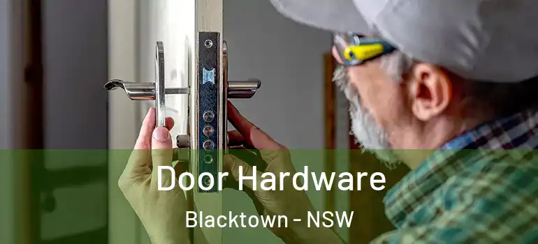  Door Hardware Blacktown - NSW