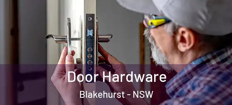 Door Hardware Blakehurst - NSW