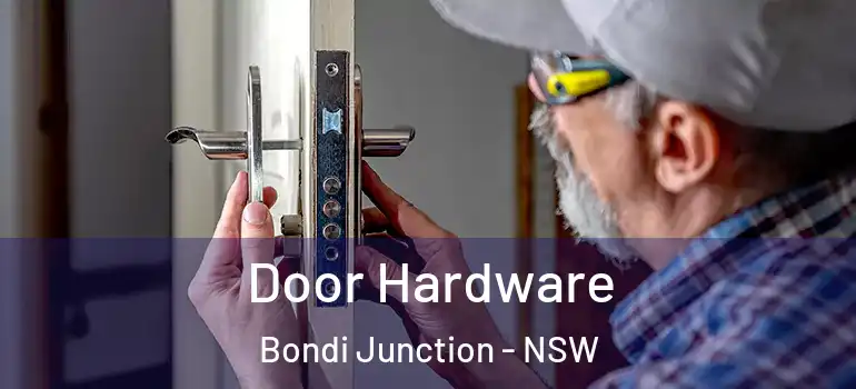 Door Hardware Bondi Junction - NSW