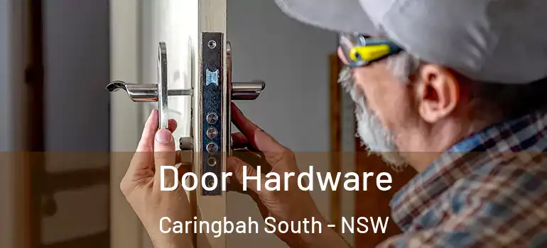  Door Hardware Caringbah South - NSW