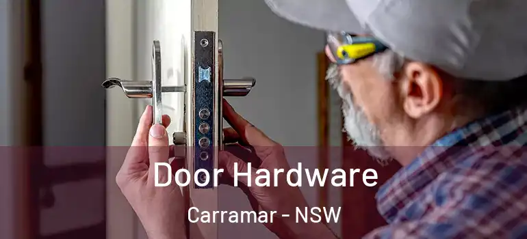 Door Hardware Carramar - NSW