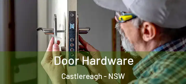  Door Hardware Castlereagh - NSW