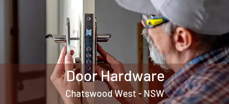 Door Hardware Chatswood West - NSW