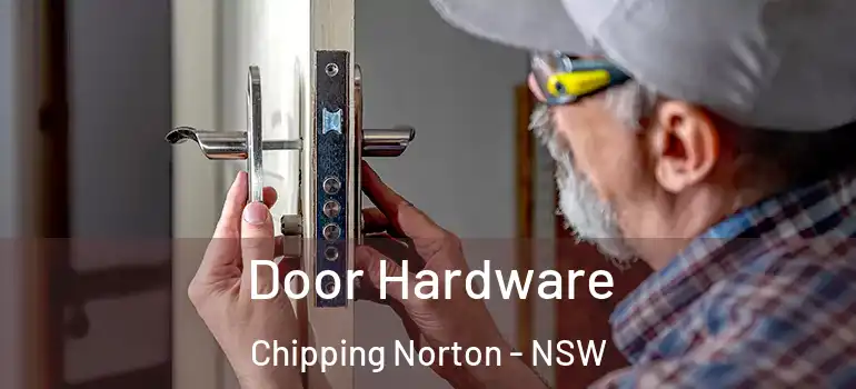 Door Hardware Chipping Norton - NSW