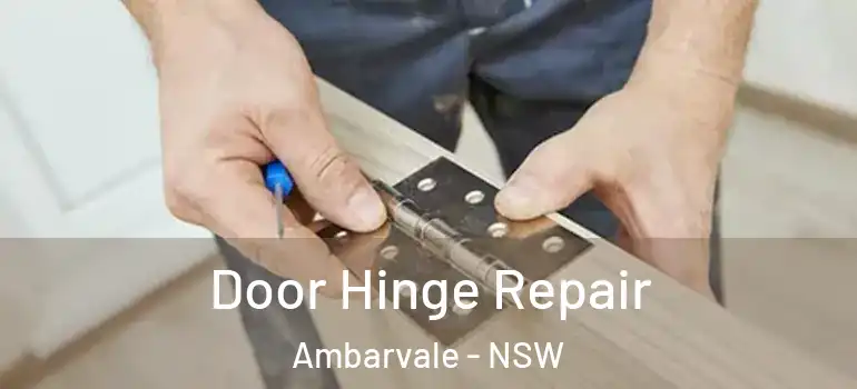 Door Hinge Repair Ambarvale - NSW