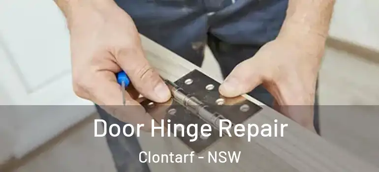 Door Hinge Repair Clontarf - NSW