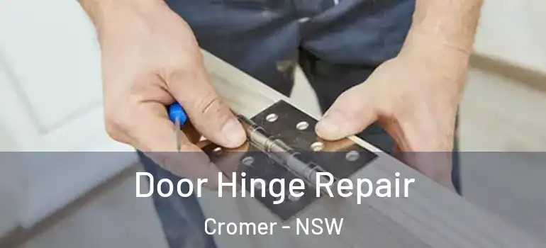 Door Hinge Repair Cromer - NSW