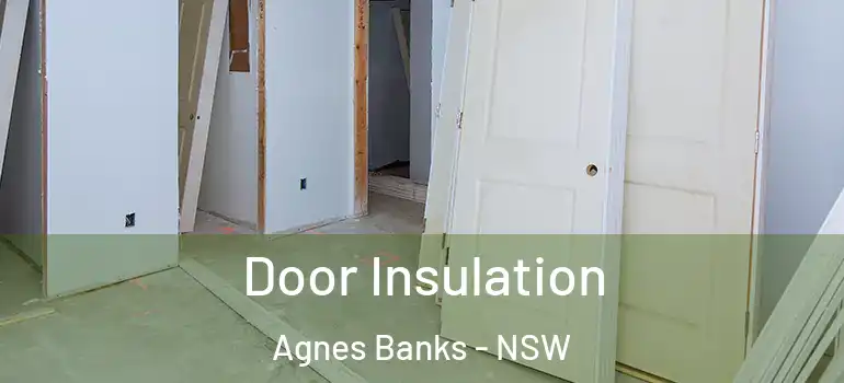 Door Insulation Agnes Banks - NSW