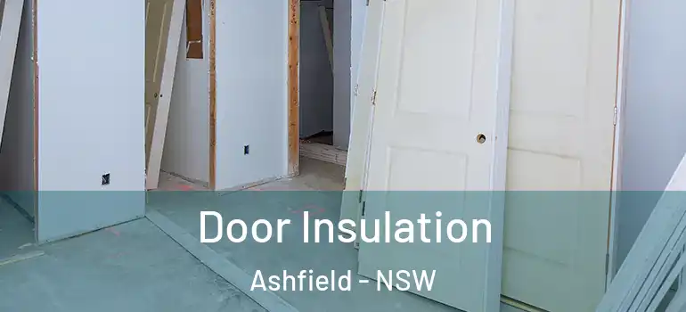  Door Insulation Ashfield - NSW