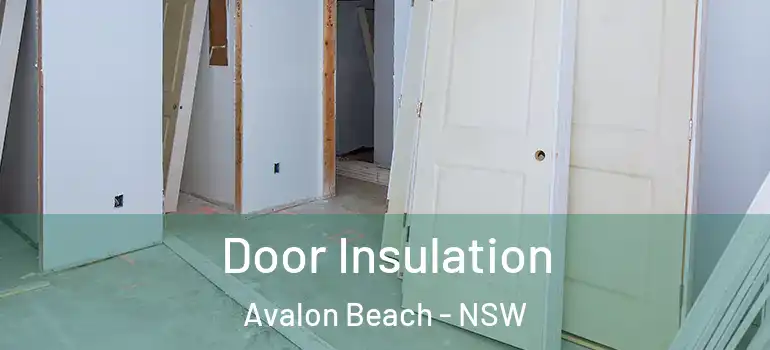  Door Insulation Avalon Beach - NSW