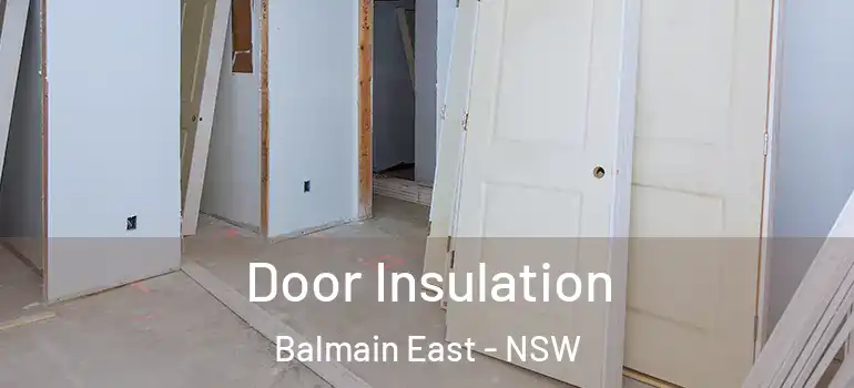  Door Insulation Balmain East - NSW