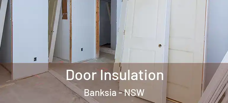 Door Insulation Banksia - NSW