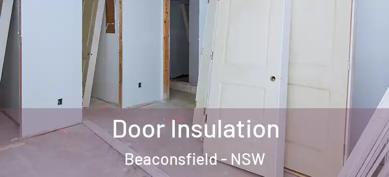  Door Insulation Beaconsfield - NSW
