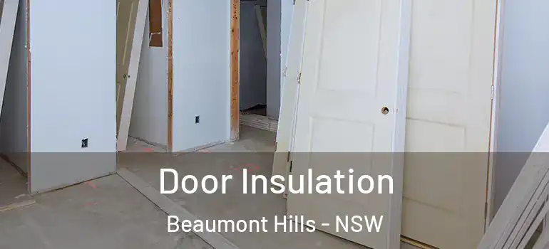 Door Insulation Beaumont Hills - NSW