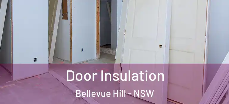 Door Insulation Bellevue Hill - NSW