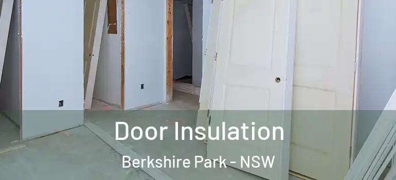 Door Insulation Berkshire Park - NSW