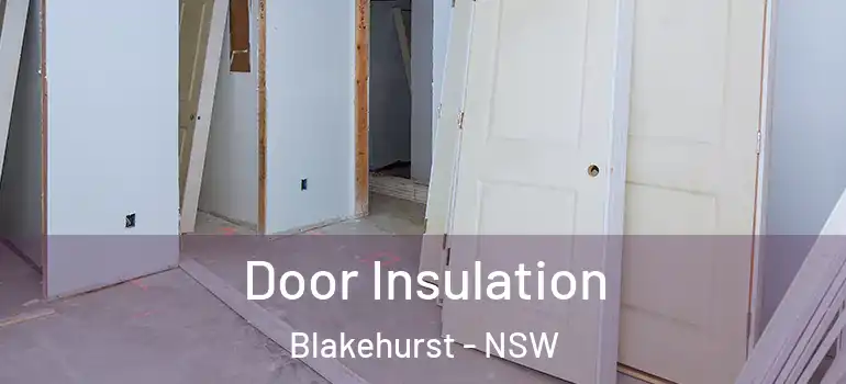 Door Insulation Blakehurst - NSW