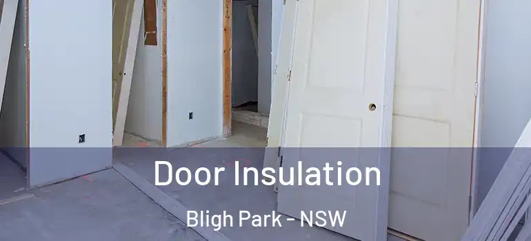 Door Insulation Bligh Park - NSW