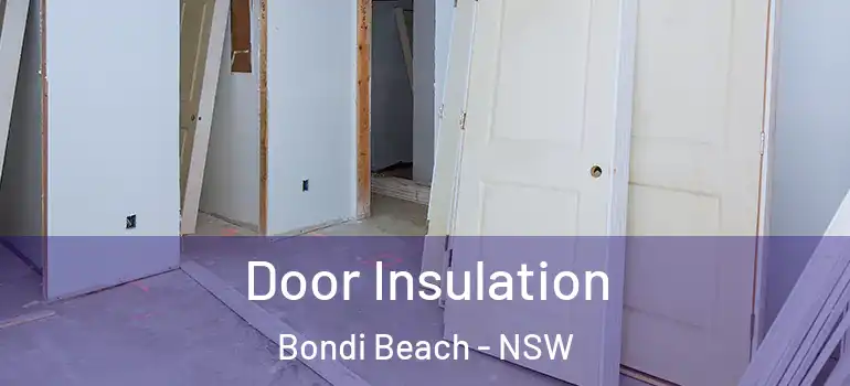 Door Insulation Bondi Beach - NSW