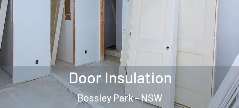 Door Insulation Bossley Park - NSW