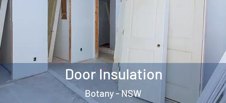 Door Insulation Botany - NSW