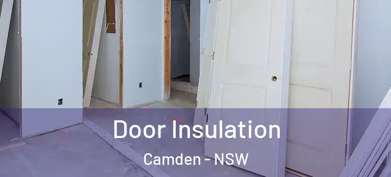 Door Insulation Camden - NSW