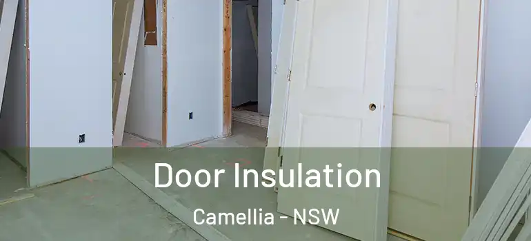  Door Insulation Camellia - NSW