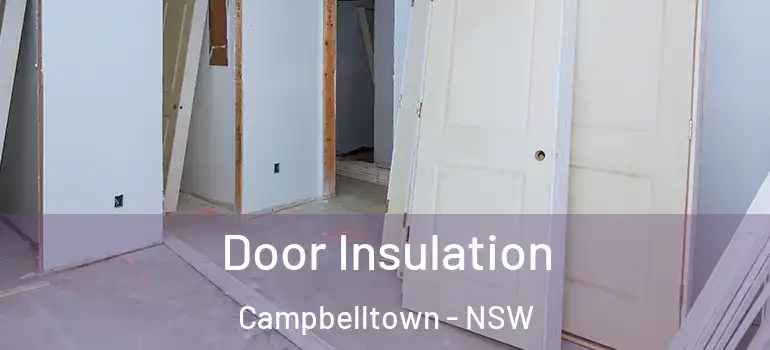 Door Insulation Campbelltown - NSW