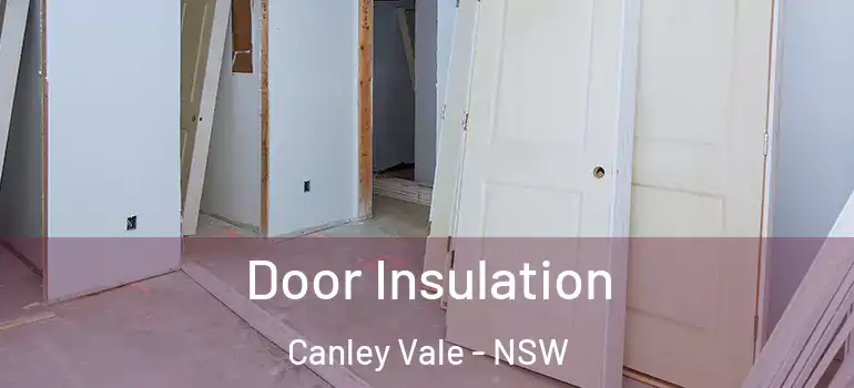  Door Insulation Canley Vale - NSW