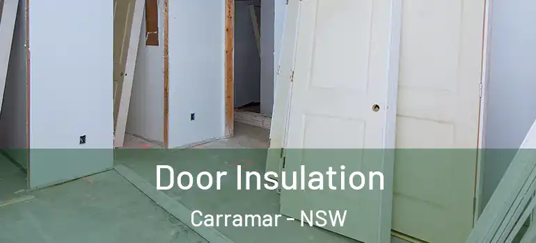 Door Insulation Carramar - NSW