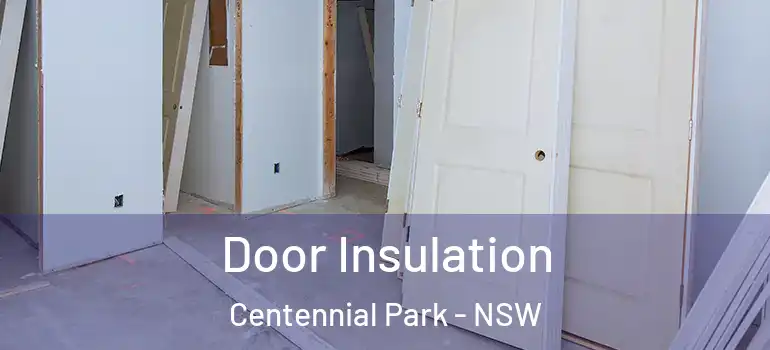 Door Insulation Centennial Park - NSW