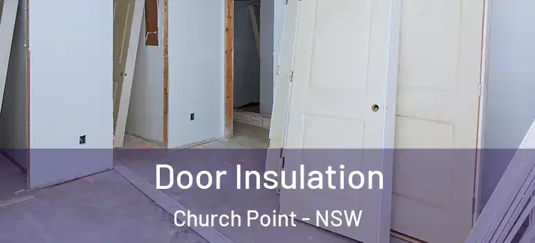 Door Insulation Church Point - NSW