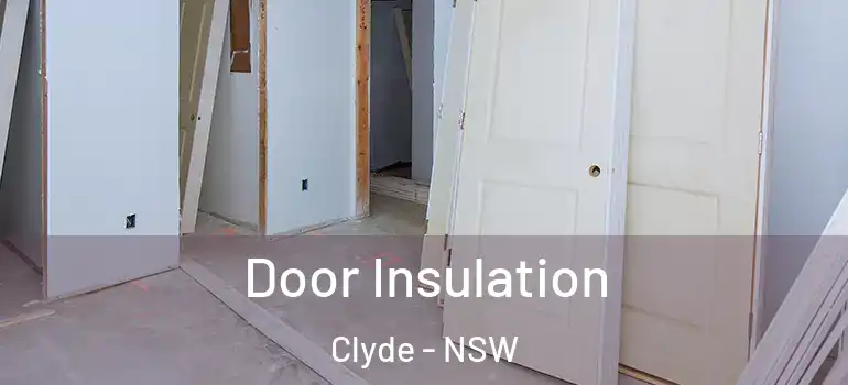  Door Insulation Clyde - NSW