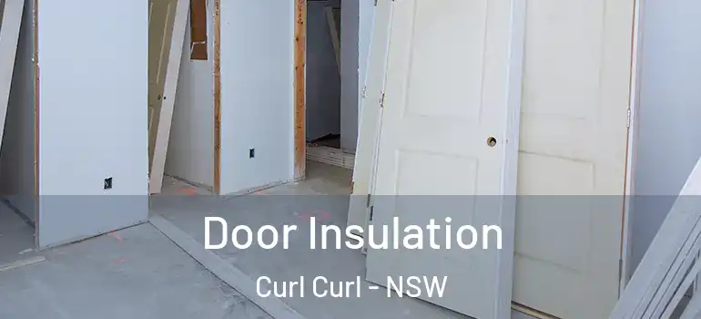  Door Insulation Curl Curl - NSW