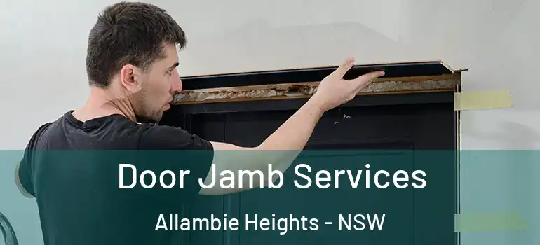  Door Jamb Services Allambie Heights - NSW
