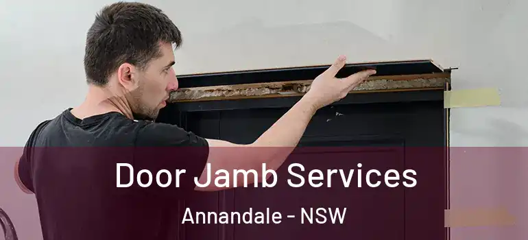 Door Jamb Services Annandale - NSW