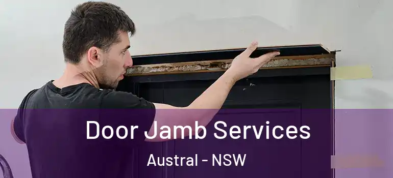 Door Jamb Services Austral - NSW