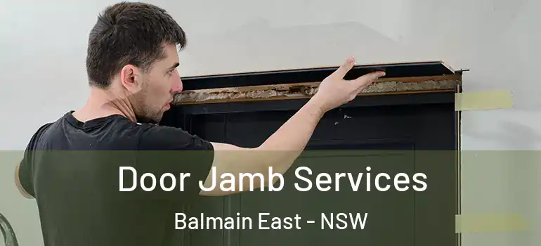 Door Jamb Services Balmain East - NSW